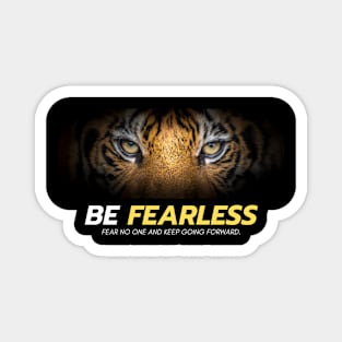 Be Fearless Tiger Eyes Focus Motivation Mindset Magnet