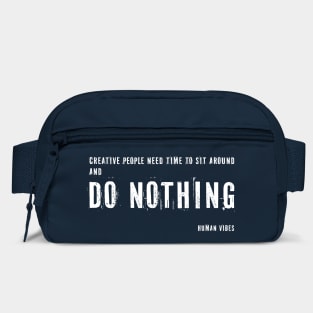 Inspirational Quote for Creatives: Do Nothing Bag
