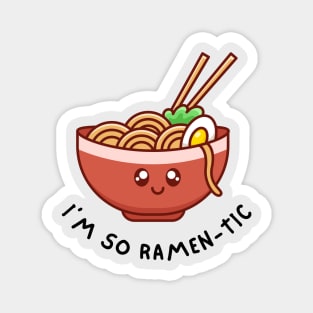 I'm so Ramen-tic Magnet