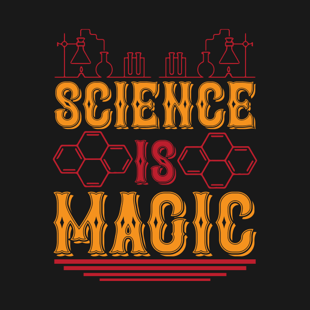 Science Is Magic T Shirt For Women Men by Xamgi