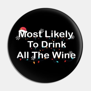 Most Likely To Drink All The Wine Pin