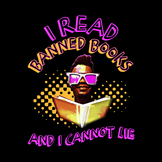 I Read Banned Books and I Cannot Lie Neon by EvolvedandLovingIt