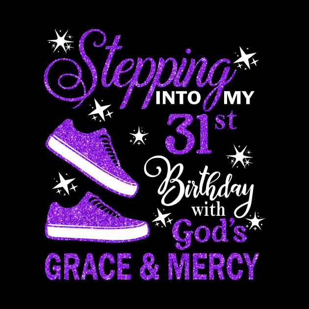 Stepping Into My 31st Birthday With God's Grace & Mercy Bday by MaxACarter