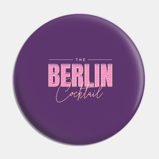 The Berlin Cocktail || "Front" Pin