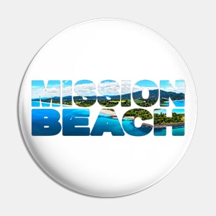 MISSION BEACH - Queensland Australia Beautiful Day Pin