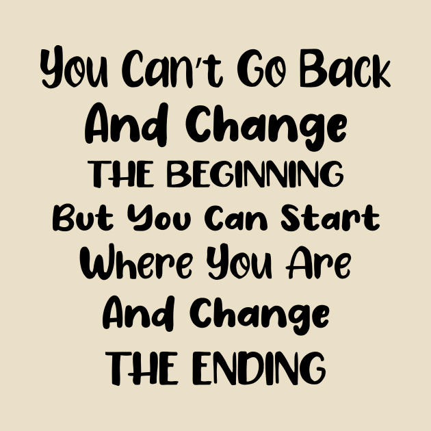 You cant go back and change the beginning but you can start where you are and change the ending by TrendyStitch