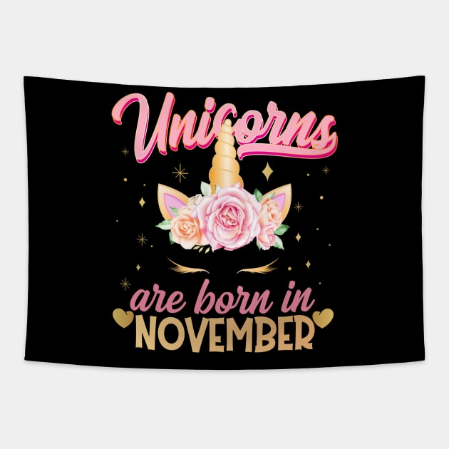 Unicorns Are Born In November T-shirt Tapestry by Eleganto4Tee