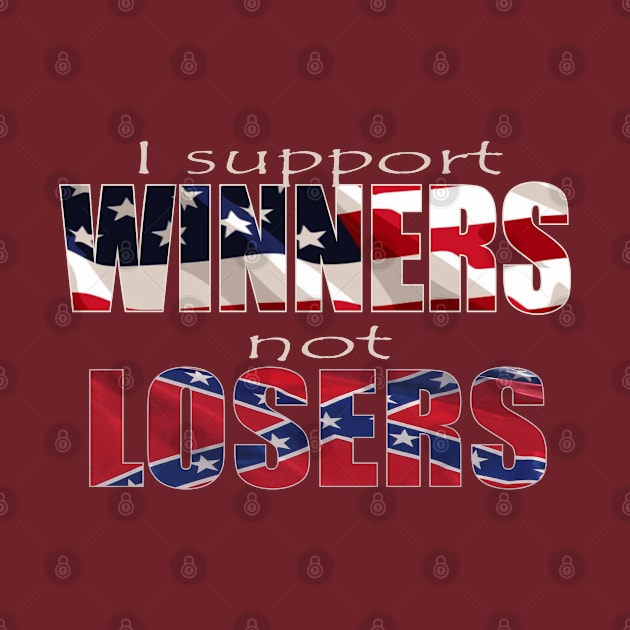 I Support Winners not Losers USA Flag by BlackGloveDesigns