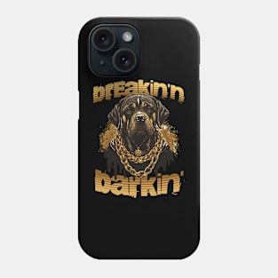 Breakin'n Barkin' Phone Case