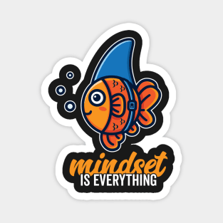 Cute Goldfish Mindset is Everything Be A Goldfish Shark Fin Magnet