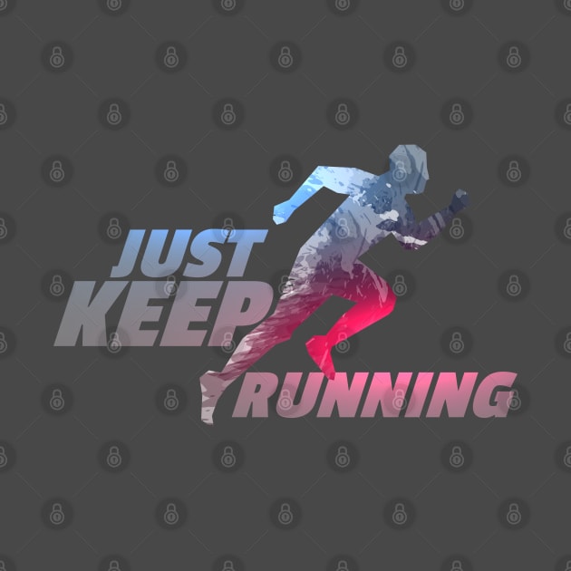 Just Keep Running by TomCage
