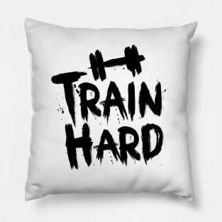 Train Hard Pillow