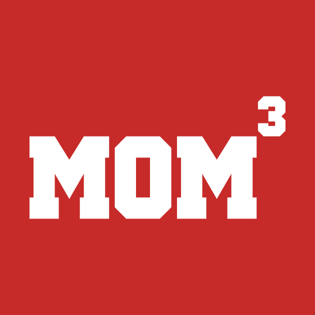 Mom to the 3rd Power Mothers Day Mom of 3 Kids Funny by charlescheshire