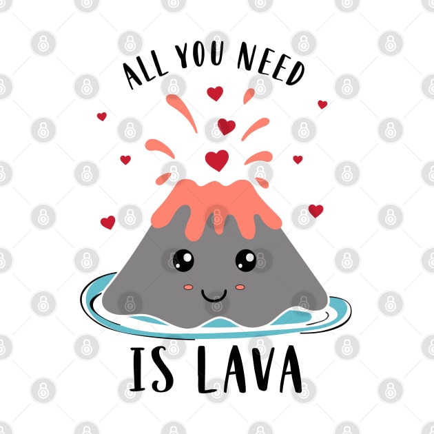 All You Need Is Lava Funny Valentines by FloraLi