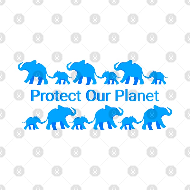 Elephants: Protect Our Planet by imsnos