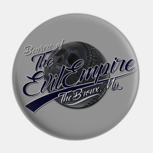 Beware of The Evil Empire Skull Ball Ver. Pin