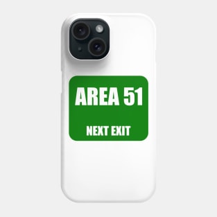 Area 51 Exit Phone Case