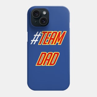 #TEAMDAD Phone Case