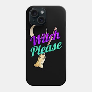 Moon And Broom Witch Please Halloween Phone Case