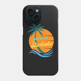 You Are In Barbados | Island | Neville Goddard Quotes Phone Case