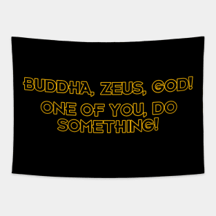 Buddha, Zeus, God! Tapestry