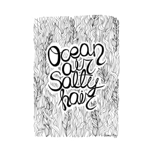 Ocean air salty hair T-Shirt