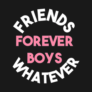 Statement Friend Forever Boys Whatever Slogan T-Shirt