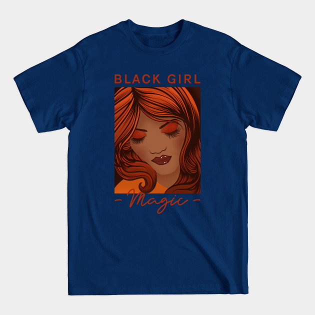 Disover Black Girl Magic - Black Girl Magic - T-Shirt