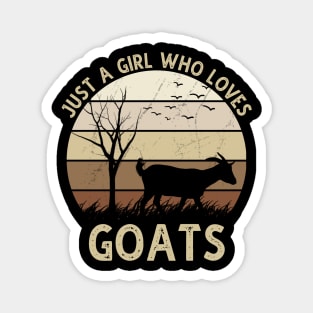 Just A Girl Who Loves Goats Magnet