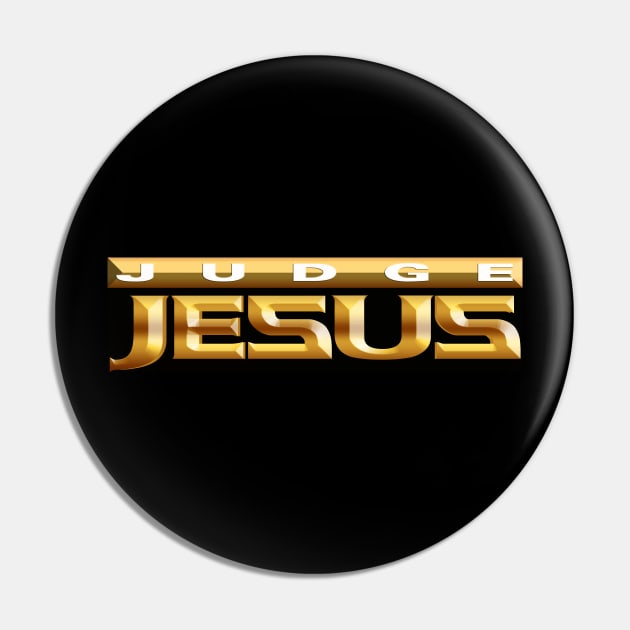 Judge Jesus Pin by CalledandChosenApparel