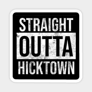 Straight Outta Hicktown Funny Graphic Tee for Hicks Magnet