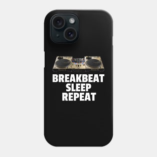 BREAKBEAT - Sleep Repeat Phone Case