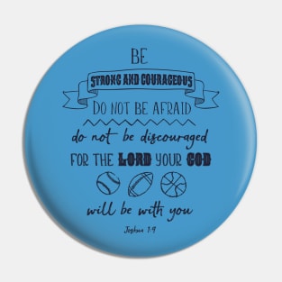 Be Strong and Courageous, Sports Bible Verse Art Pin