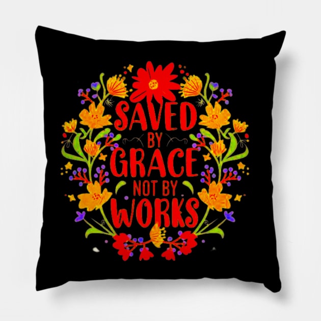 Saved By Grace Not By Works Bible Verse Pillow by BubbleMench