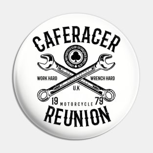 Cafe Racer Motorcycle Reunion Work Hard Wrench Hard Pin