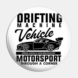 DRIFTING MACHINE Pin