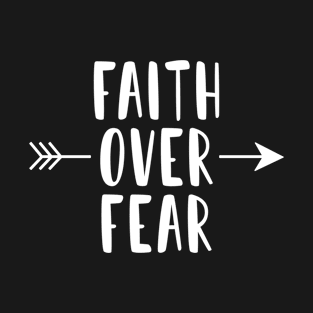 Faith Over Fear T-Shirt