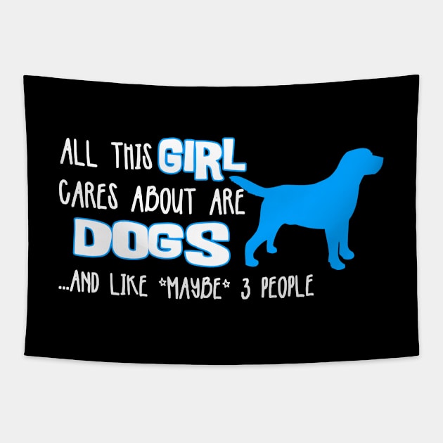 All this GIRL cares about are DOGS ....and like *maybe* 3 people Tapestry by The Lemon Stationery & Gift Co