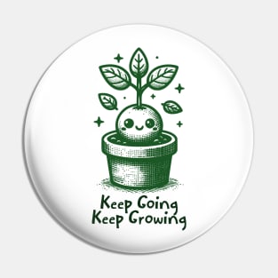 Keep Going, Keep Growing Pin