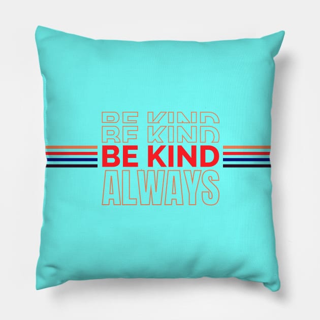 Be Kind Always Pillow by Tailor twist