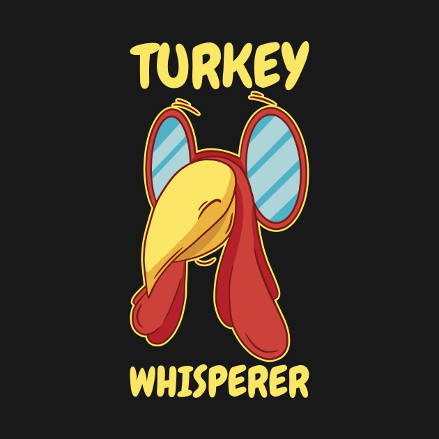 Turkey Whisperer Funny Thanksgiving Gift by CatRobot