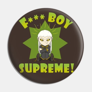 F*** Boy Supreme! Pin
