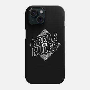 Break The Rule - BlackWhite Phone Case