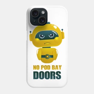 No pod bay doors - pouting child AI/Robot Phone Case