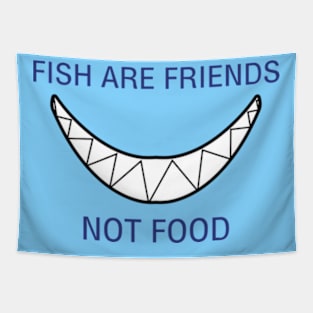 Fish are Friends, not Food Tapestry