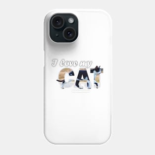 I love my cat - black and white cat oil painting word art Phone Case