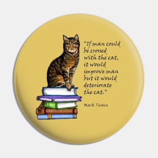 Mark Twain Cat Quote Pin