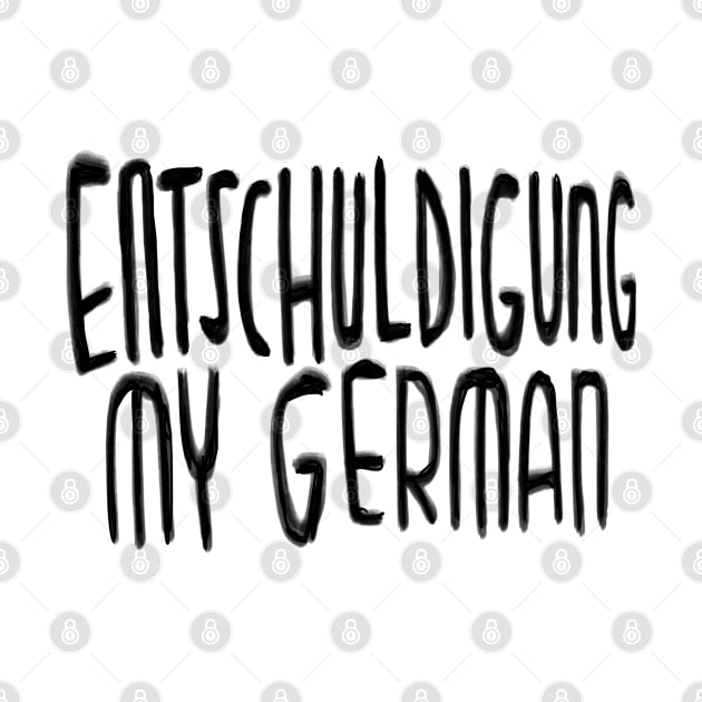 Entschuldigung my German, Excuse my German by badlydrawnbabe