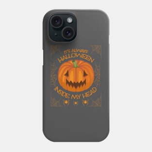 it's always halloween inside my head Phone Case