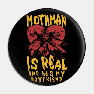 Mothman Is Real And He's My Boyfriend - Cryptid, Oddly Specific, Meme, Ironic Pin